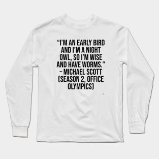 the office funny quote Long Sleeve T-Shirt
